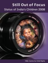 Still Out of Focus: Status of India's Children – 2008